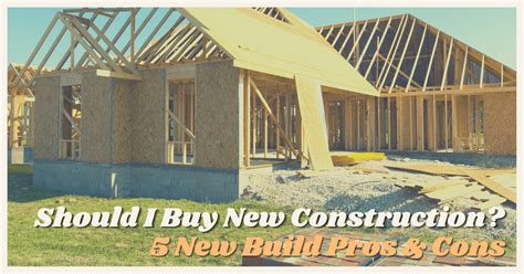 Should I Buy New Construction 5 New Build Pros And Cons