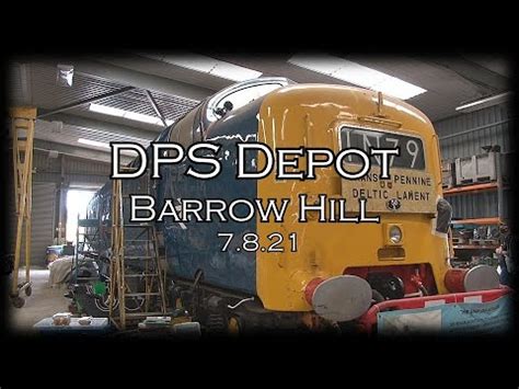 DPS Depot Barrow Hill 7th August 2021 LOCO TV UK YouTube