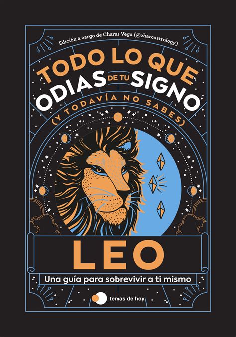 Leo Todo Lo Que Odias De Tu Signo Y Todav A No Sabes