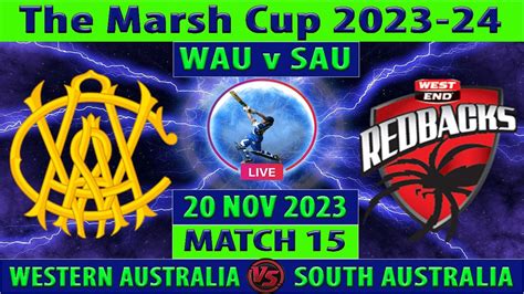 Western Australia Vs South Australia WAU Vs SAU Marsh One Day Cup