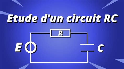 Etude De La Charge D Un Condensateur Circuit Rc Partie Youtube