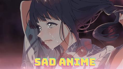 5 Heartbreaking Anime Stories That Will Make You Cry Youtube