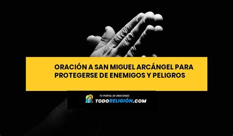 Oración a San Miguel Arcángel para Protegerse de Enemigos y Peligros