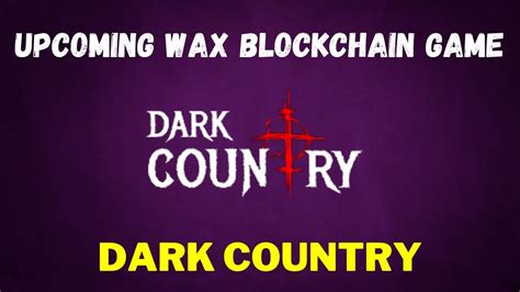 Upcoming Card Game Dark Country Review WAX Blockchain Game Tutorial