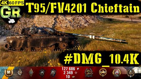 World Of Tanks T95 Fv4201 Chieftain Replay 6 Kills 10 4k Dmg Patch 1