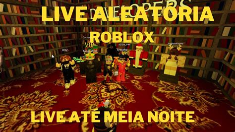 LIVE DE ROBLOXJOGANDO MAPAS ALEATÓRIOS INSCRITOSLIVE ATÉ A MEIA