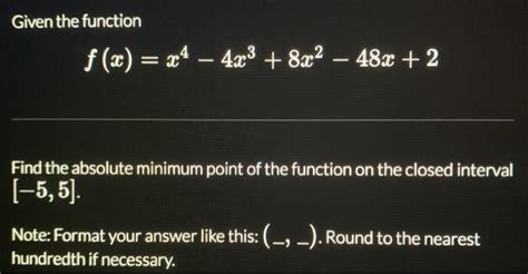 Solved Given The Function F X X4 4x3 8x2 48x 2