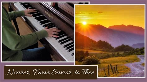 Nearer Dear Savior To Thee Piano Hymn Arrangement Youtube