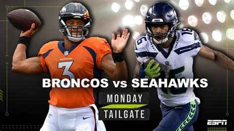 Week 1 Mnf Matchup Preview Seahawks Vs Broncos Monday Tailgate Youtube