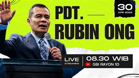 Pdt Rubin Ong Ibadah Live Streaming GBI Rayon 1D Minggu 30 April