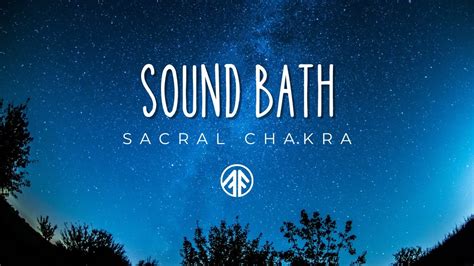 SOUND BATH FOR THE SACRAL CHAKRA Crystal Singing Bowl Cleanse