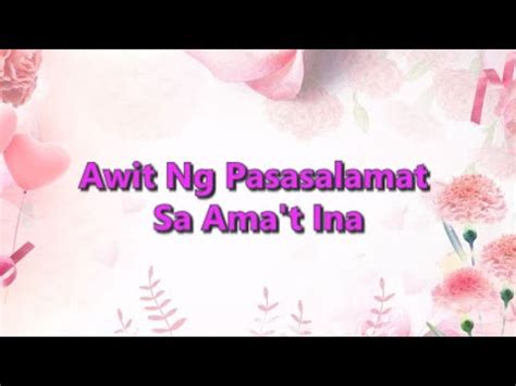 Awit Ng Pasasalamat Sa Ama T Ina Araw Ng Mga Magulang YouTube