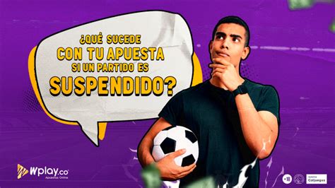 Qu Sucede Con Tu Apuesta Si Un Partido Es Suspendido Con Celo Aqu