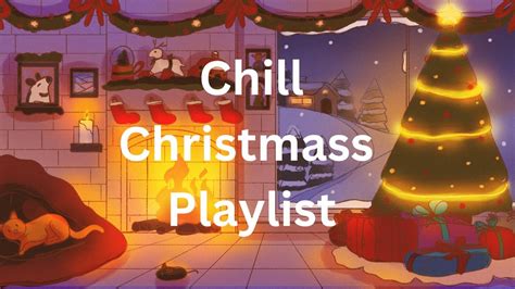 Christmas Chill Music Lo Fi Vibes Best Lo Fi Christmas Playlist