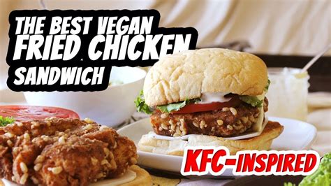 The Best Vegan Fried Chicken Sandwich Kfc Style Recipe By Mary S Test Kitchen Youtube