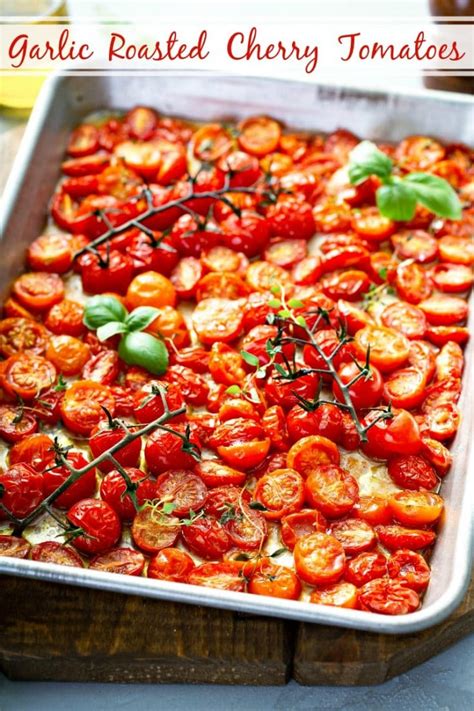 Garlic Roasted Cherry Tomatoes Recipe The Novice Chef