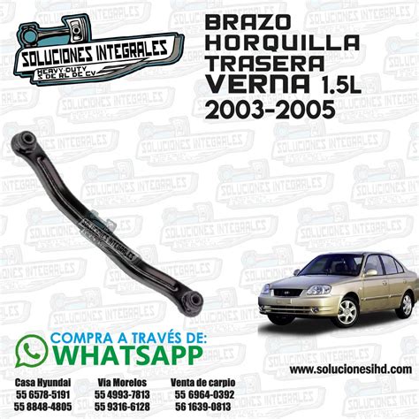 BRAZO HORQUILLA TRAS VERNA 1 5L 03 05 Soluciones IHD