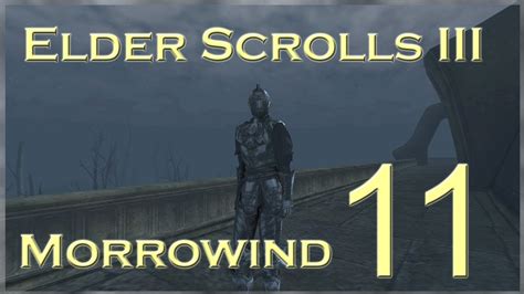 Let S Play The Elder Scrolls III Morrowind 11 The Naked Nord YouTube