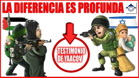 Testimonio Guerra Israel Vs Terrorismo La Diferencia Es Profunda