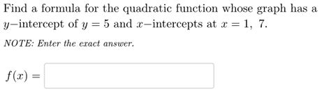 Solved Find A Formula For The Quadratic Function Whose Graph