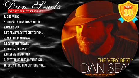 Dan Seals Greatest Hits Best Songs Of Dan Seals Dan Seals Full