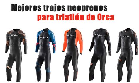 Mejores Trajes De Neopreno Para Triatl N Orca Top