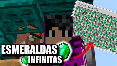 Como Conseguir Esmeraldas Infinitas Minecraft Youtube