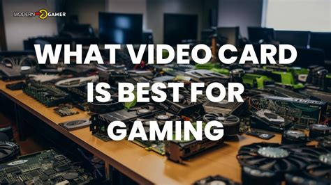 Level Up Your Graphics: What Video Card is Best for Gaming - Modern Gamer