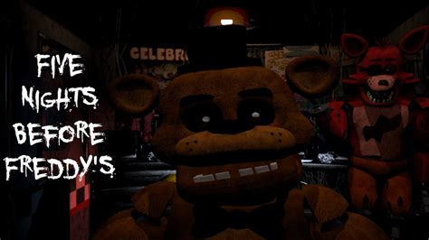 Five Nights Before Freddy S Full Walkthrough Youtube