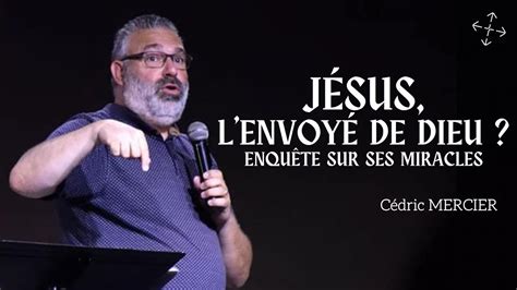 Jésus l envoyé de Dieu Enquête sur ses miracles Cédric Mercier