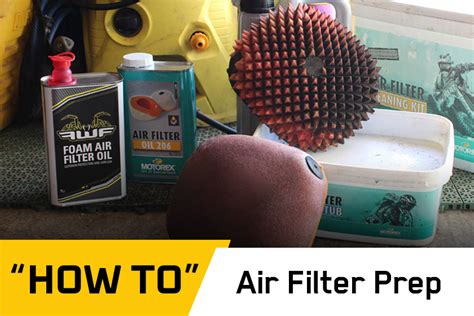 How To Clean And Prepare Perfect Off Road Air Filters