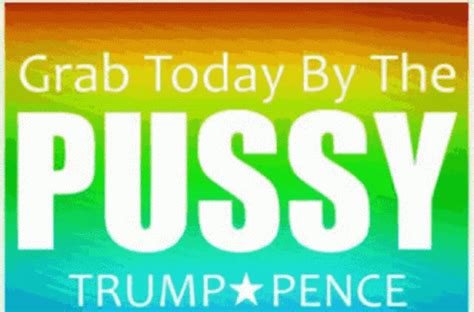 Trump Grab Today Pence By The Pussy Primogif