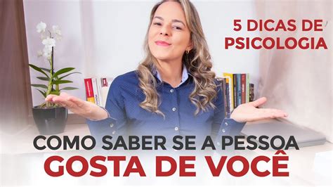 Como Saber Se A Pessoa Gosta De Voc Como Saber Se Algu M Gosta De