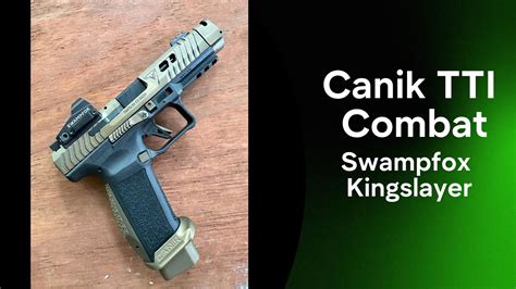 Canik Tti Combat Swampfox Kingslayer Youtube