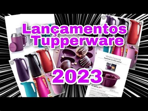 LANÇAMENTOS TUPPERWARE 2023 INCRÍVEIS IMPORTADOS YouTube