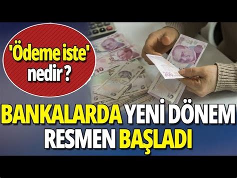 Bankalarda yeni dönem resmen başladı Ödeme iste nedir YouTube