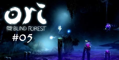 Ori And The Blind Forest 05 Der Weg Zum Ginsobaum Youtube