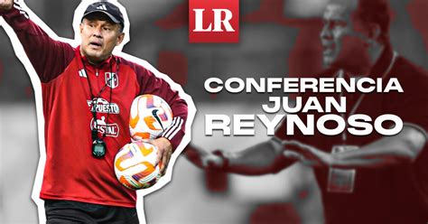 Convocados A La Selección Peruana 2023 Ver Lista De Juan Reynoso Para