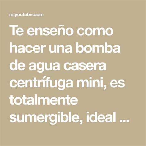 Te enseño como hacer una bomba de agua casera centrífuga mini es