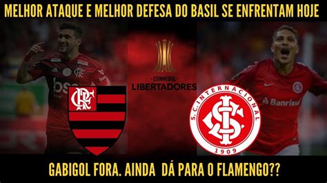 FLAMENGO X INTER PELA LIBERTADORES Sem Gabigol Flamengo Ainda Entra