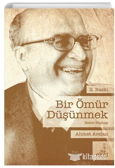 Bir Ömür Düşünmek Prof Dr Ahmet Arslan Eksi Kitaplar 9786059305020