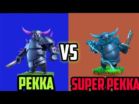 Pekka V S Super Pekka Clash Of Clans All Lv Pekka Vs Super Pekka