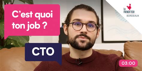 C est quoi ton job E2 Le rôle de CTO French Tech Bordeaux