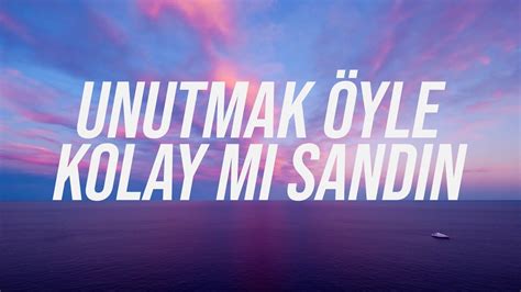 Semicenk Unutmak Öyle Kolay Mı Sandın Lyrics YouTube