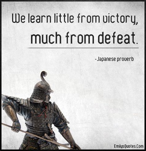 We Learn Little From Victory Much From Defeat Popular Inspirational