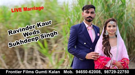 LIVE Marriage Ravinder Kaur Weds Sukhdeep Singh 23 01 2022 YouTube