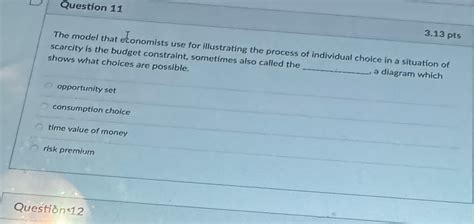 Solved Question Ptsthe Model That Economists Use For Chegg