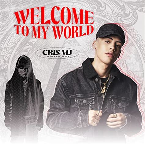 Welcome To My World By Cris Mj On Amazon Music Unlimited