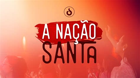 A nação santa Pr Naermeson YouTube