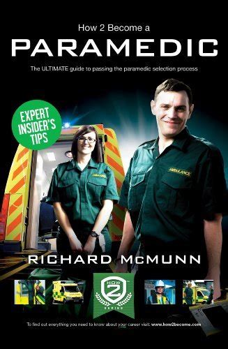 How To Become A Paramedic The Ultimate Guide To Passing The Paramedic Selection Process By